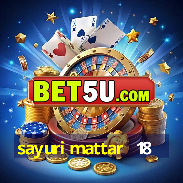 sayuri mattar +18